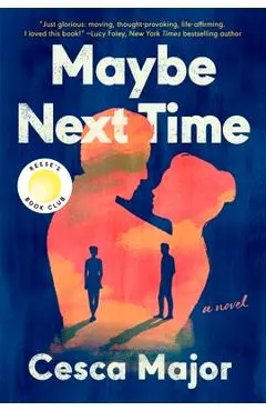 Maybe Next Time: A Reese Witherspoon Book Club Pick - Cesca Major