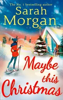 Maybe This Christmas, Paperback/Sarah Morgan