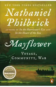 Mayflower: Voyage, Community, War - Nathaniel Philbrick