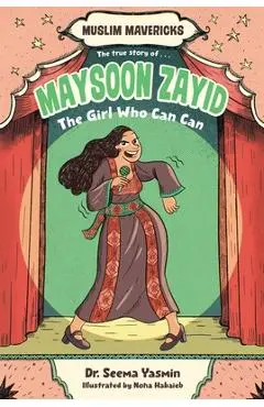 Maysoon Zayid, the Girl Who Can Can - Seema Yasmin
