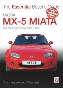 Mazda MX-5 Miata. Mk3, 3.5 & 3.75 Models, 2005-2015, Paperback/Oliver Wild
