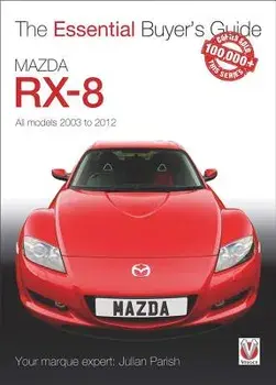 Mazda Rx-8: Alll Models 2003 to 2012, Paperback/Julian Parish