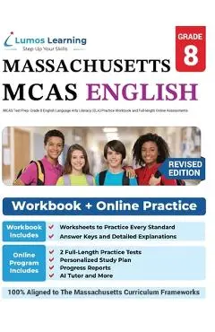 MCAS Test Prep: Grade 8 English Language Arts Literacy (ELA) Practice Workbook and Full-length Online Assessments: Next Generation Mas - Lumos Learning