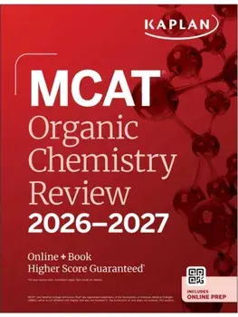 MCAT Organic Chemistry Review 2026-2027. Online + Book, Paperback/Kaplan Test Prep