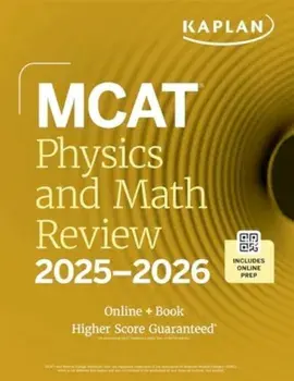 MCAT Physics and Math Review 2025-2026. Online + Book, Paperback/Kaplan Test Prep