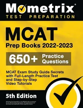 MCAT Prep Books 2022-2023 - MCAT Exam Study Guide Secrets, Full-Length Practice Test, Step-by-Step Video Tutorials: [5th Edition], Paperback/Matthew Bowling