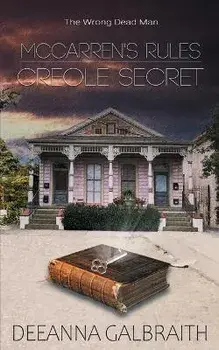 McCarren's Rules Creole Secret, Paperback/Deeanna Galbraith