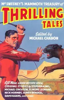 McSweeney's Mammoth Treasury of Thrilling Tales, Paperback/Michael Chabon