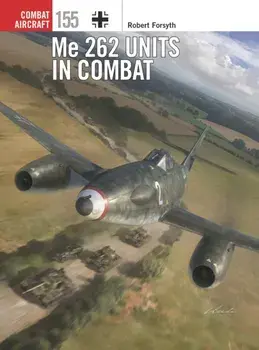 Me 262 Units in Combat, Paperback/Robert Forsyth