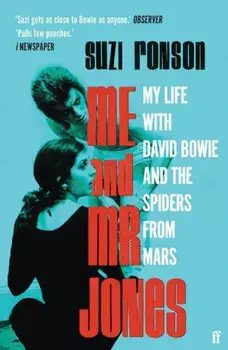 Me and Mr Jones. My Life with David Bowie and the Spiders from Mars, Main, Paperback/Suzi Ronson