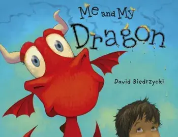 Me and My Dragon, Hardcover/David Biedrzycki