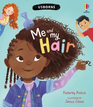 Me and My Hair, Hardback/Kimberley (SAEX) Kinloch