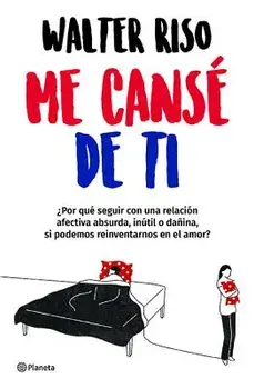 Me Cansé de Ti, Paperback/Walter Riso
