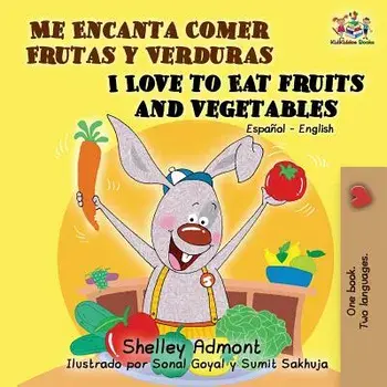 Me Encanta Comer Frutas y Verduras/I Love To Eat Fruits And Vegetables, Paperback/Shelley Admont