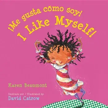 'me Gusta Cmo Soy! / I Like Myself! (Bilingual Board Book Spanish Edition), Hardcover/Karen Beaumont