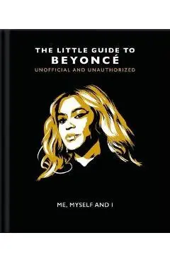 Me, Myself and I: The Little Guide to Beyoncé - Hippo! Orange