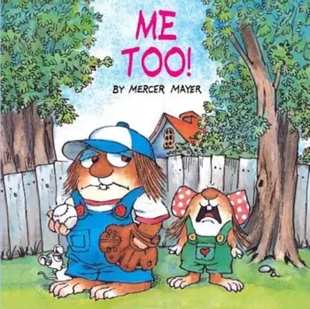 Me Too! (Little Critter), Paperback/Mercer Mayer