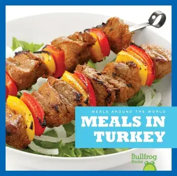 Meals in Turkey, Hardback/Cari Meister