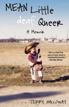 Mean Little deaf Queer. A Memoir, Paperback/Terry Galloway