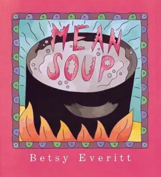 Mean Soup, Paperback/Betsy Everitt