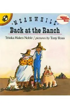 Meanwhile Back at the Ranch - Trinka Hakes Noble