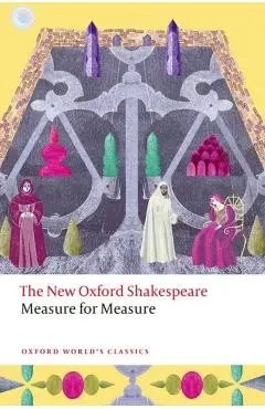 Measure for Measure: The New Oxford Shakespeare - William Shakespeare