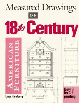 Measured Drawings of 18th Century American Furniture, Paperback/Ejner Handberg