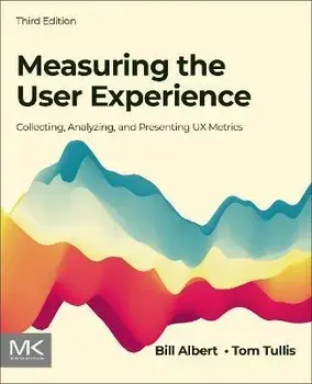 Measuring the User Experience. Collecting, Analyzing, and Presenting UX Metrics, 3 ed, Paperback/***