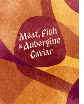Meat, Fish & Aubergine Caviar, Paperback/Alex Blanco