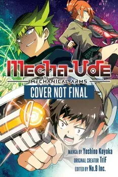 Mecha-Ude: Mechanical Arms (Volume 1), Paperback/Yoshino Koyoka