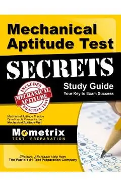 Mechanical Aptitude Test Secrets Study Guide: Mechanical Aptitude Practice Questions & Review for the Mechanical Aptitude Exam - Aptitude Exam Secrets Test P Mechanical