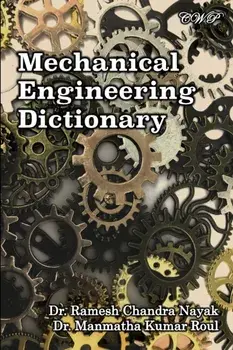 Mechanical Engineering Dictionary, Paperback/Ramesh Chandra Nayak