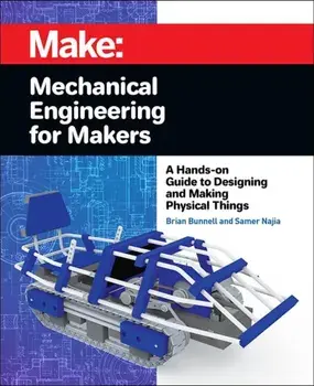 Mechanical Engineering for Makers, Paperback/Samer Najia