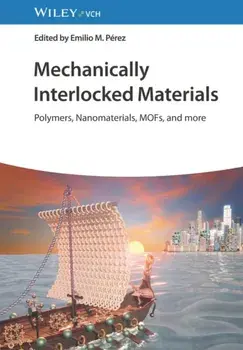Mechanically Interlocked Materials. Polymers, Nanomaterials, MOFs, and more, Hardback/***
