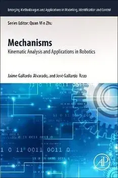 Mechanisms. Kinematic Analysis and Applications in Robotics, Paperback/***