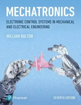 Mechatronics. Electronic Control Systems in Mechanical and Electrical Engineering, Paperback/W. Bolton
