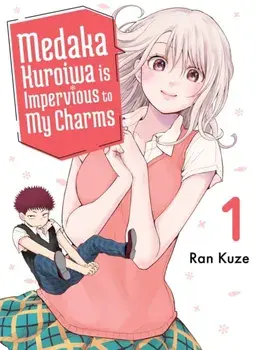 Medaka Kuroiwa Is Impervious To My Charms 1, Paperback/Ran Kuze