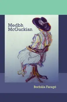 Medbh McGuckian, Paperback/Borbala Farago