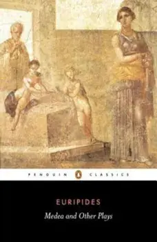 Medea and Other Plays, Paperback/Euripides