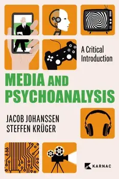 Media and Psychoanalysis. A Critical Introduction, Paperback/Dr Steffen, PhD Kruger