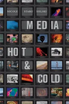 Media Hot and Cold, Paperback/Nicole Starosielski