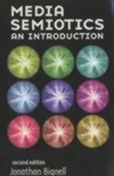 Media Semiotics. An Introduction, Paperback/Jonathan Bignell