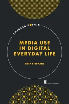 Media Use in Digital Everyday Life, Paperback/***