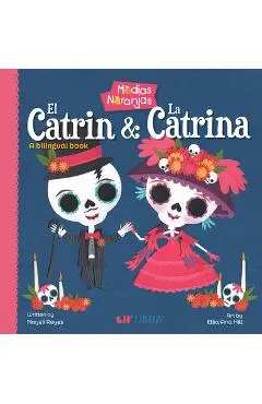 Medias Naranjas: El Catrin & La Catrina - Nayeli Reyes