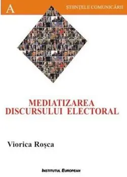 Mediatizarea discursului electoral/Rosca Viorica