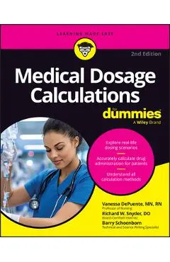 Medical Dosage Calculations for Dummies - Vanessa Depuente