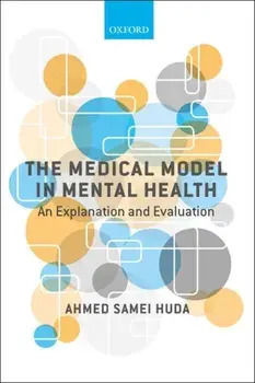 Medical Model in Mental Health. An Explanation and Evaluation, Paperback/Ahmed Samei Huda