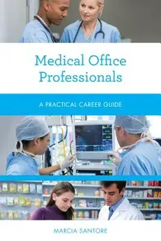 Medical Office Professionals: A Practical Career Guide, Paperback/Marcia Santore