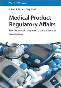 Medical Product Regulatory Affairs. Pharmaceuticals, Diagnostics, Medical Devices, 2 ed, Hardback/***