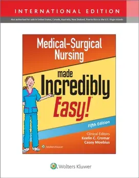 Medical-Surgical Nursing Made Incredibly Easy. Fifth, International Edition, Paperback/Lippincott Williams & Wilkins